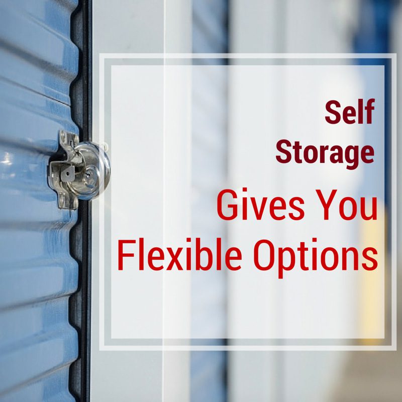 Self Storage Gives You Flexible Options